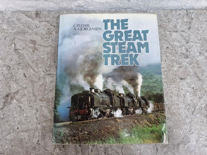 The Great Steam Trek: A Pictorial Tribute to South African Railways