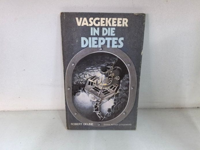 Vasgekeer in die Dieptes by Robert Geline (1983)