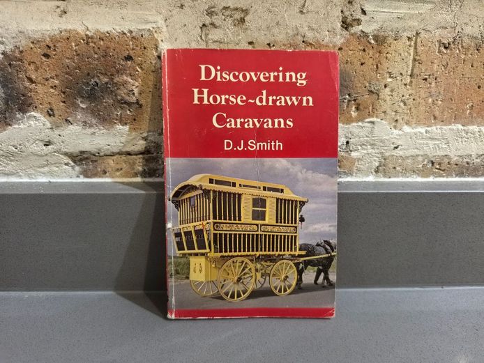 Discovering Horse-drawn Caravans by D. J. Smith (1981)