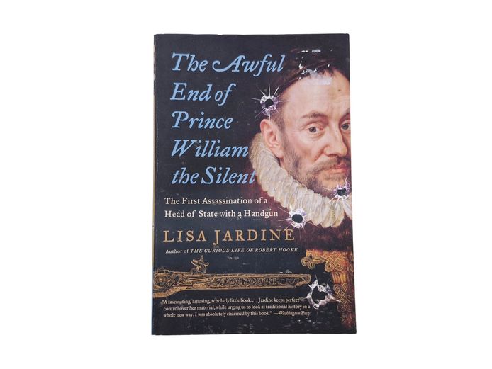 The Awful End of Prince William the Silent by Lisa Jardine
