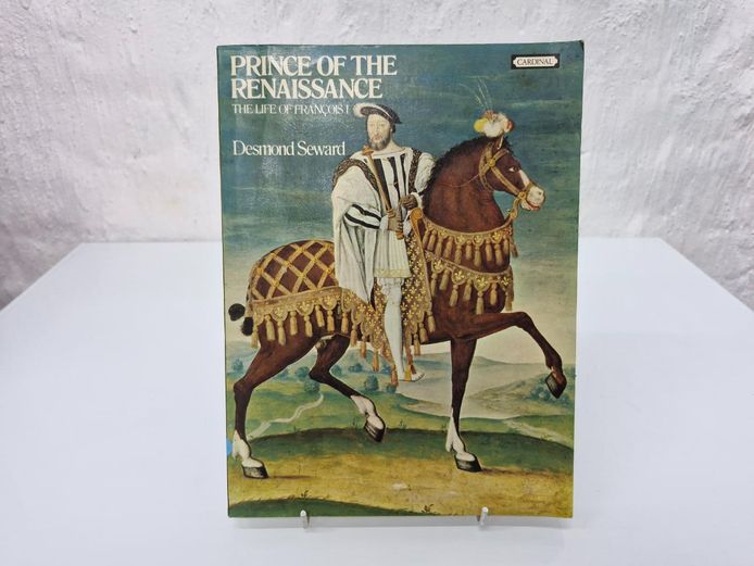 Biography Prince of the Renaissance: The Life of François I