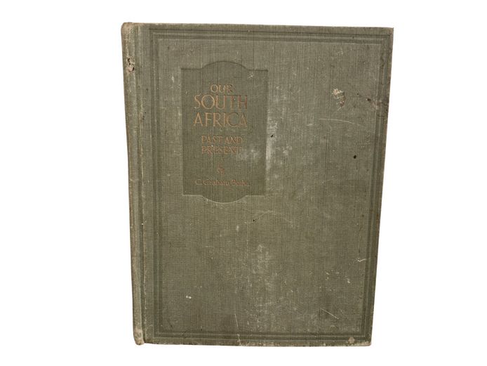 Our South Africa: Past and Present by C. Graham Botha 