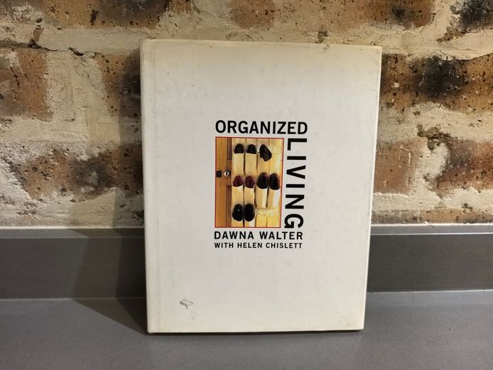 Organized Living by Dawna Walter with Helen Chislett