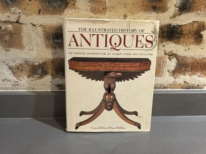 The Illustrated History of Antiques - Huon Mallalieu