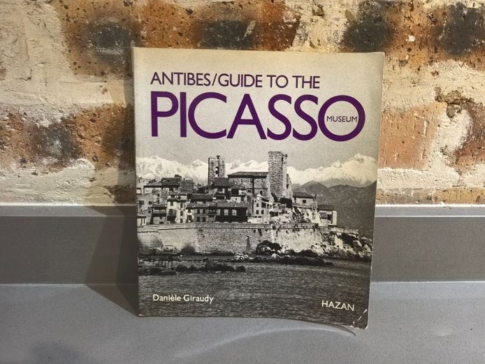 Antibes: Guide to the Picasso Museum by Danièle Giraudy