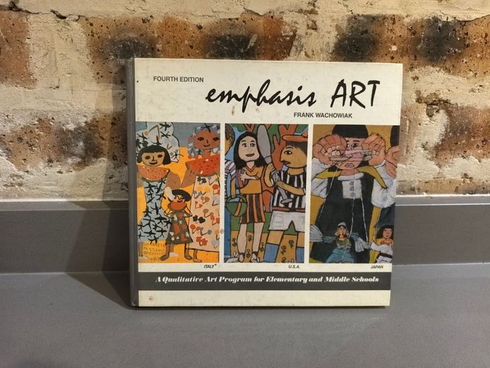 Emphasis Art: A Qualitative Art Program by Frank Wachowiak