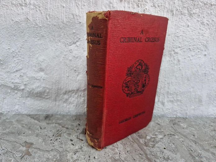 1904 A Criminal Croesus by George Griffith