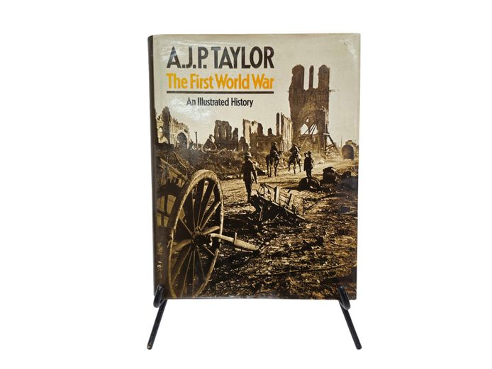 The First World War: An Illustrated History by A.J.P. Taylor (1976 Printing)